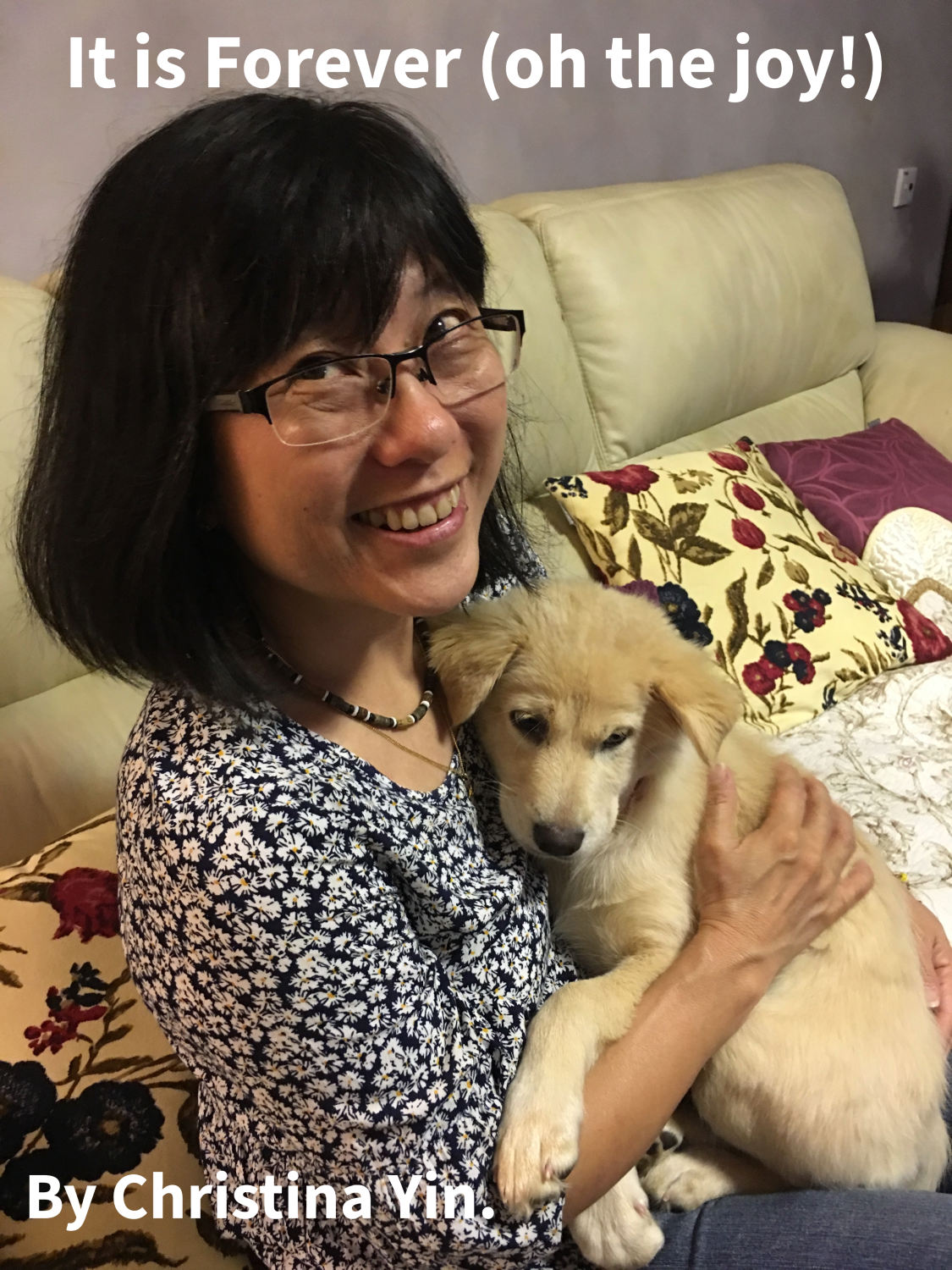 It is Forever (oh the joy!)